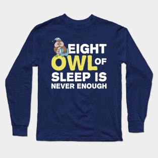 Funny Owl Festival Of Sleep Sleeping Gift for Men Women Kids Long Sleeve T-Shirt